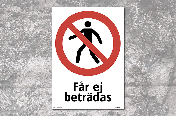 Förbudsskylt med text Får ej beträdas.